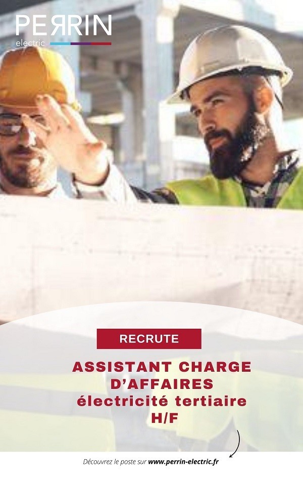 RECRUTE ASSISTANT CHARGE D'AFFAIRES électricité tertiaire